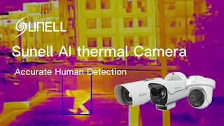 Meet the Sunell Deep Learning AI Thermal Camera
