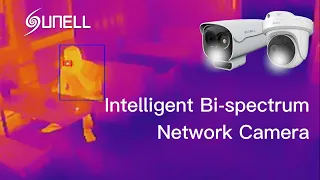 Sunell Intelligent Bi-spectrum Network Camera